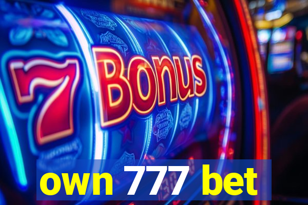 own 777 bet